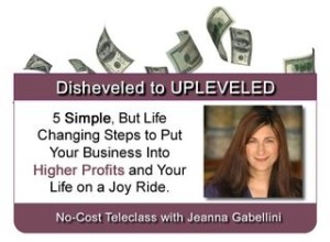 5 Simple Steps to Upgrade your Biz GÇô No Cost Teleclass